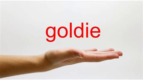 goldie發音|Goldie Pronunciation